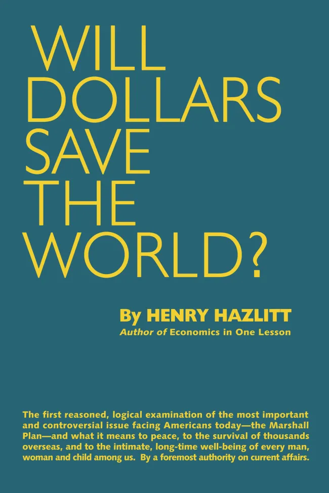 Will Dollars Save the World? by Henry Hazlitt